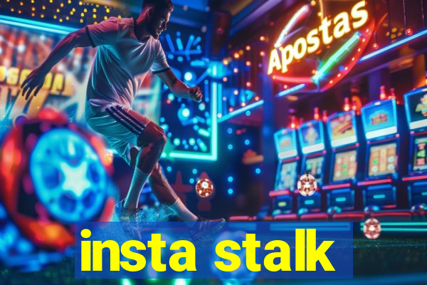 insta stalk